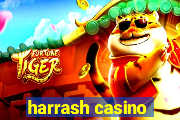 harrash casino