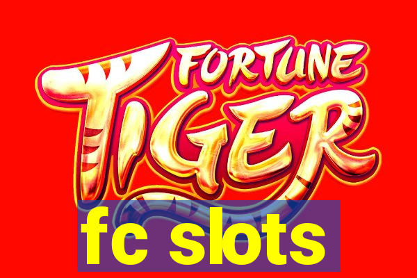 fc slots