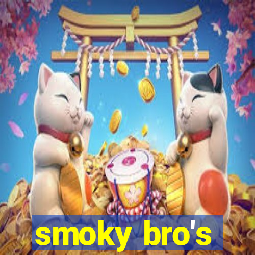 smoky bro's