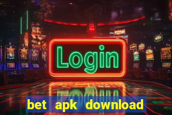 bet apk download for android