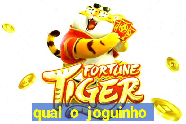 qual o joguinho que ganha dinheiro