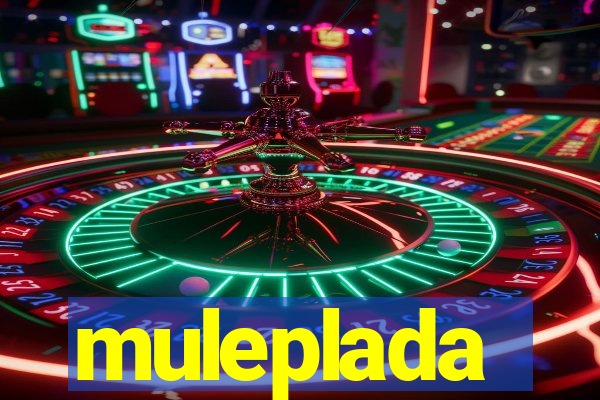 muleplada