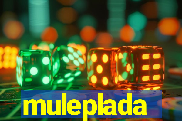 muleplada