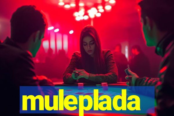 muleplada