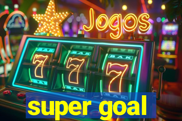 super goal