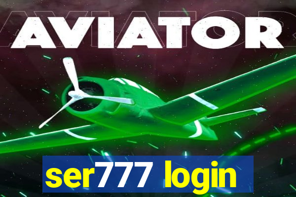 ser777 login