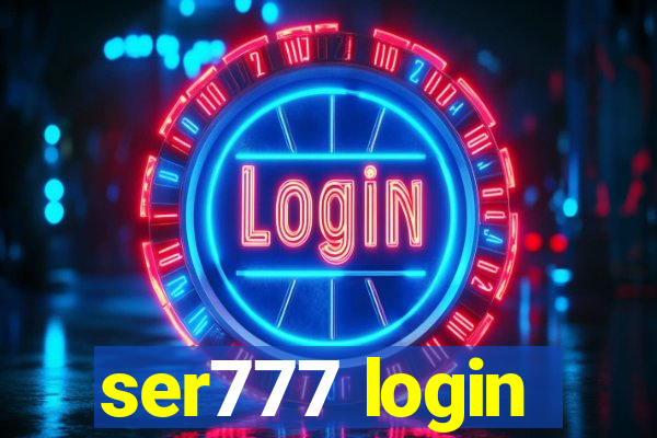 ser777 login