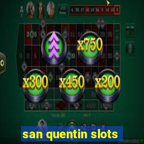 san quentin slots