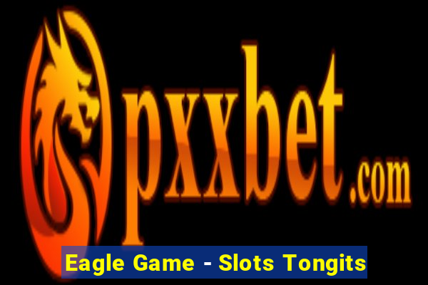 Eagle Game - Slots Tongits