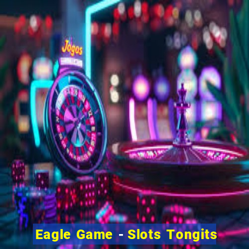 Eagle Game - Slots Tongits