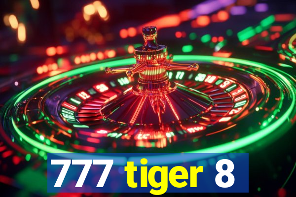 777 tiger 8