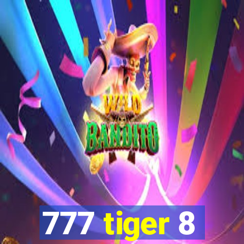 777 tiger 8