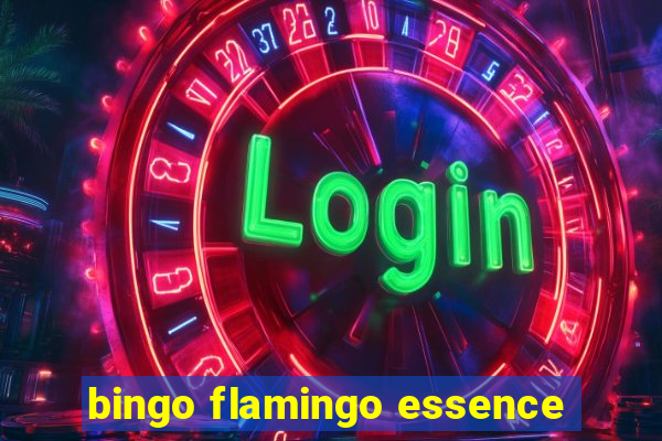 bingo flamingo essence