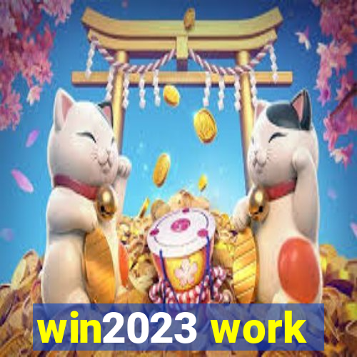 win2023 work