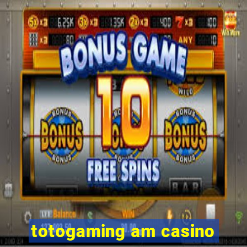 totogaming am casino