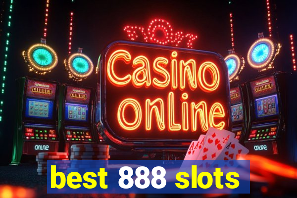 best 888 slots