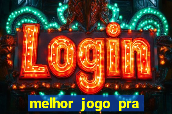 melhor jogo pra ganha dinheiro