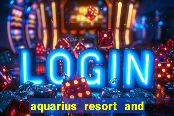 aquarius resort and casino laughlin