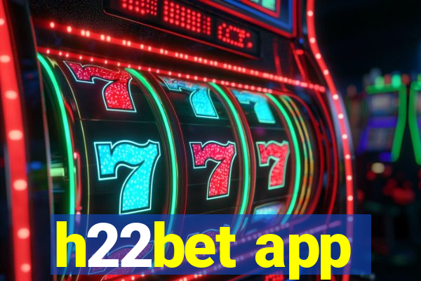 h22bet app