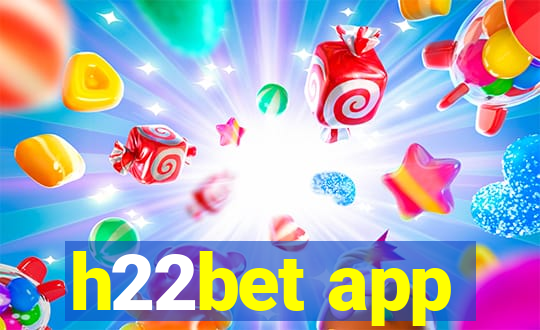 h22bet app