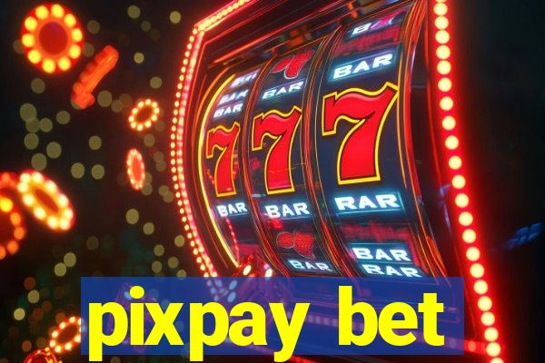 pixpay bet