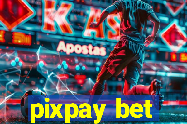 pixpay bet