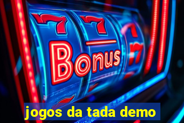 jogos da tada demo