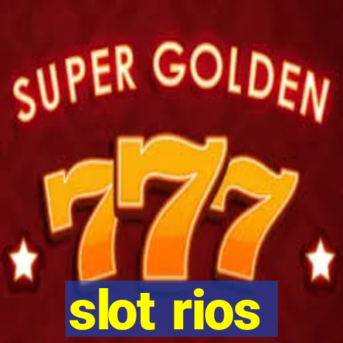 slot rios