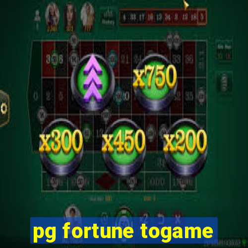 pg fortune togame