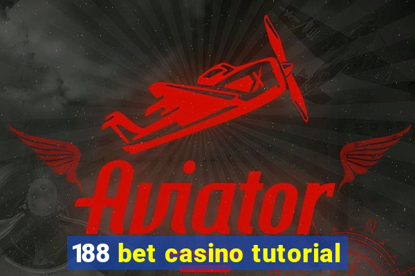 188 bet casino tutorial