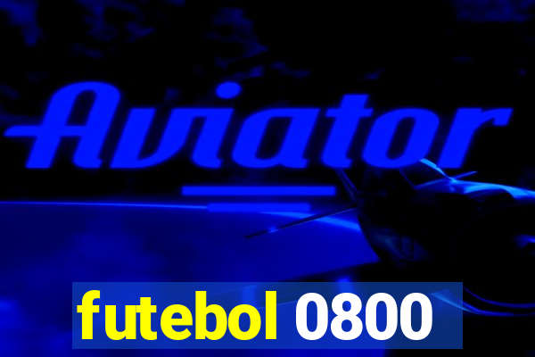 futebol 0800