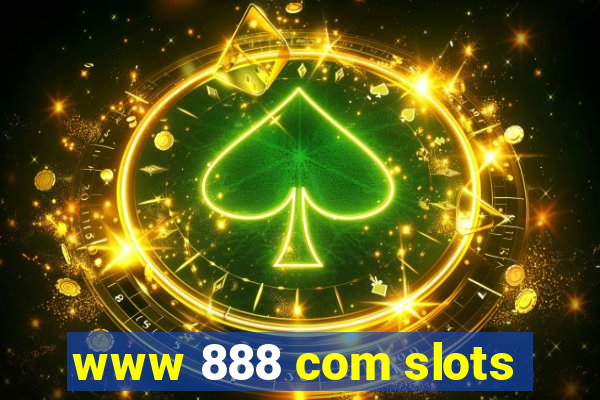 www 888 com slots