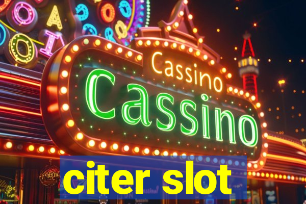 citer slot