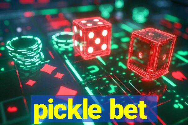 pickle bet