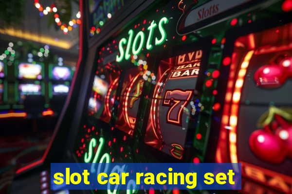 slot car racing set