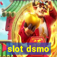 slot dsmo