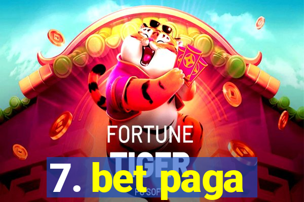 7. bet paga