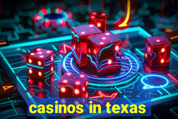 casinos in texas