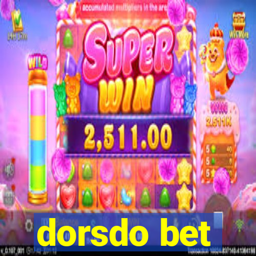 dorsdo bet