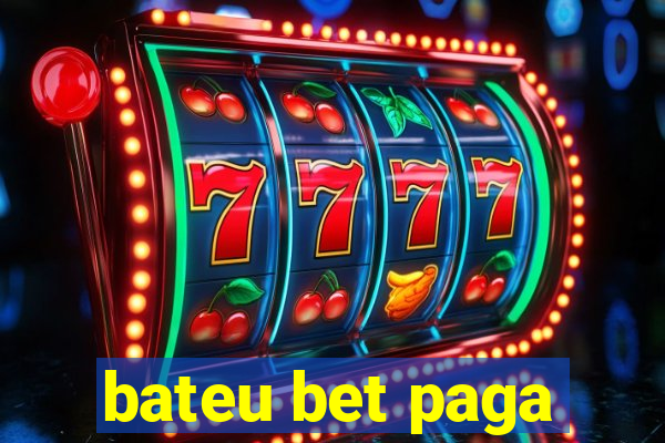 bateu bet paga