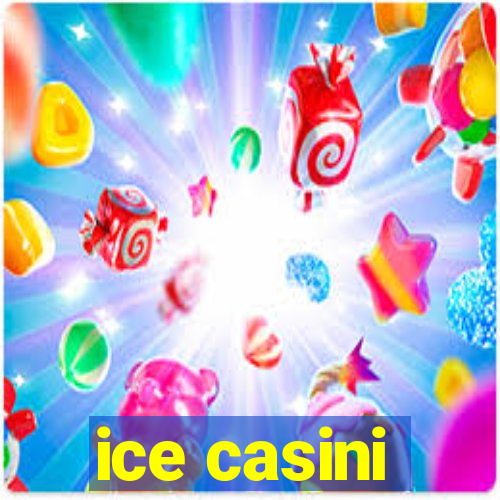 ice casini