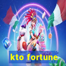 kto fortune