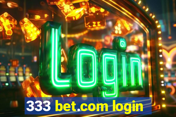 333 bet.com login