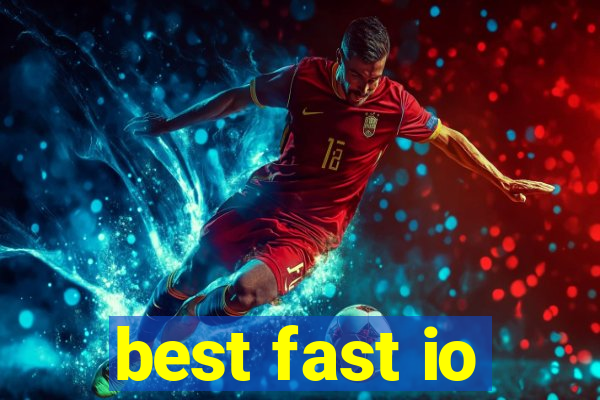 best fast io