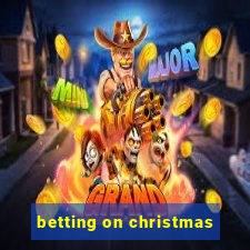 betting on christmas