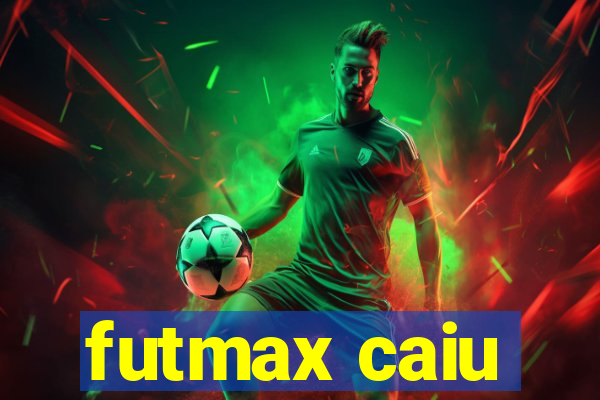 futmax caiu