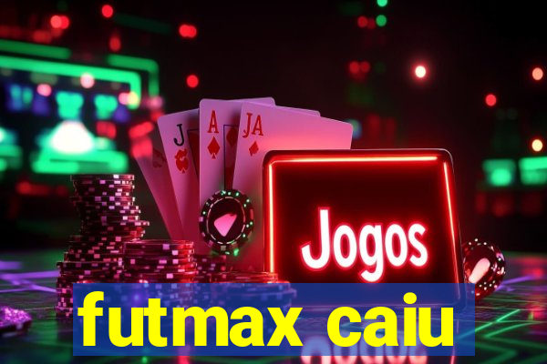 futmax caiu