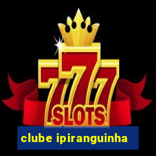 clube ipiranguinha