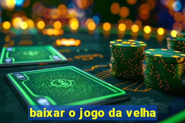 baixar o jogo da velha