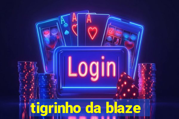 tigrinho da blaze